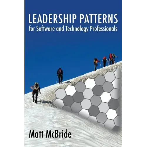Leadership Patterns for Software and Technology Professionals