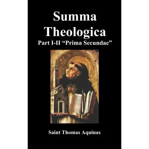 Summa Theologica, Part I-II (Pars Prima Secundae)