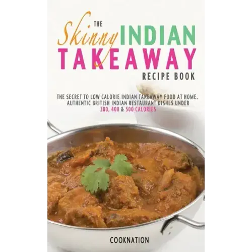The Skinny Indian Takeaway Recipe Book