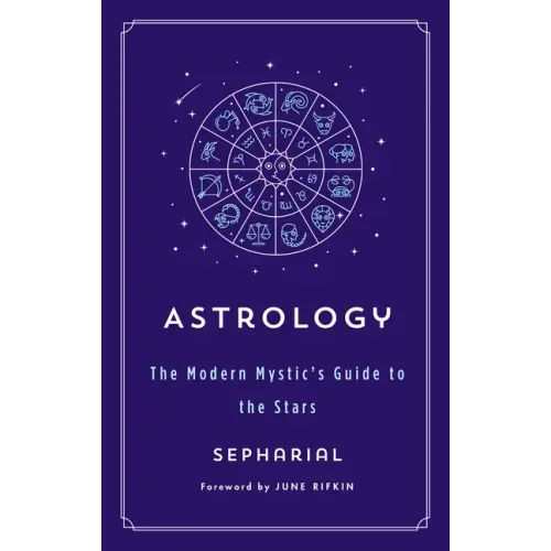Astrology: The Modern Mystic's Guide to the Stars