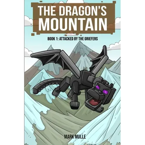 The Dragon's Mountain, Book One: Attacked by the Griefers
