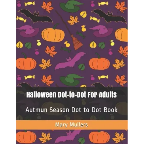 Halloween Dot-to-Dot For Adults: Autmun Season Dot to Dot Book