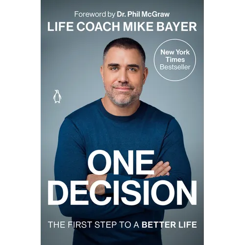 One Decision: The First Step to a Better Life