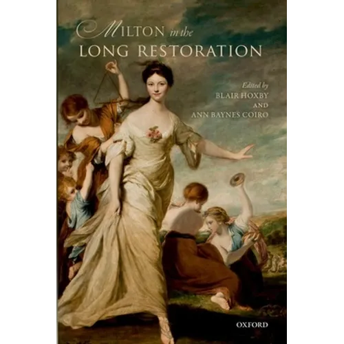 Milton in the Long Restoration