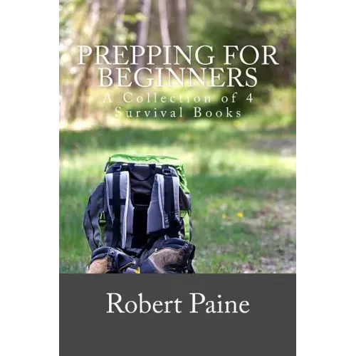 Prepping for Beginners: A Collection of 4 Survival Books