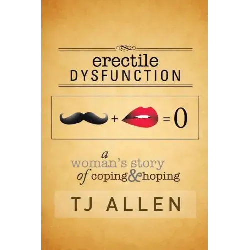 Erectile Dysfunction: A Woman's Story of Coping & Hoping