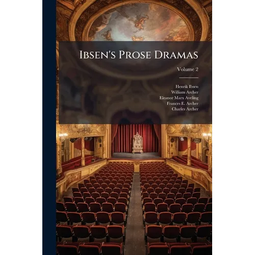 Ibsen's Prose Dramas; Volume 2