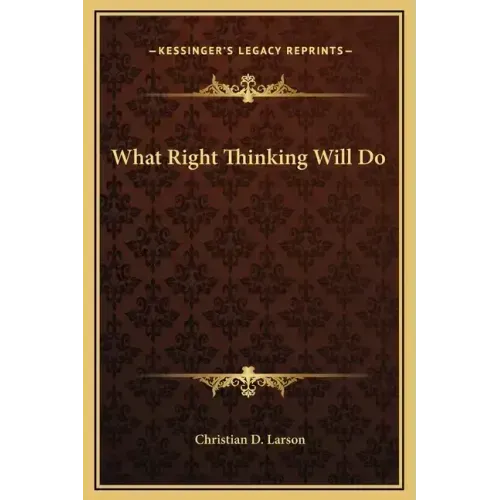 What Right Thinking Will Do