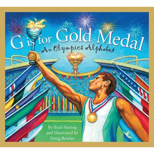 G Is for Gold Medal: An Olympics Alphabet