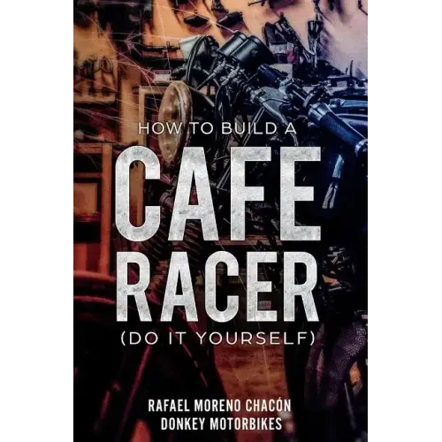 How to Build a Cafe Racer? (Do It Yourself)