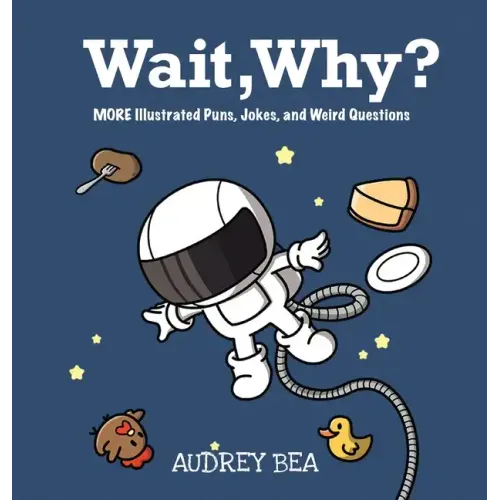 Wait, Why?