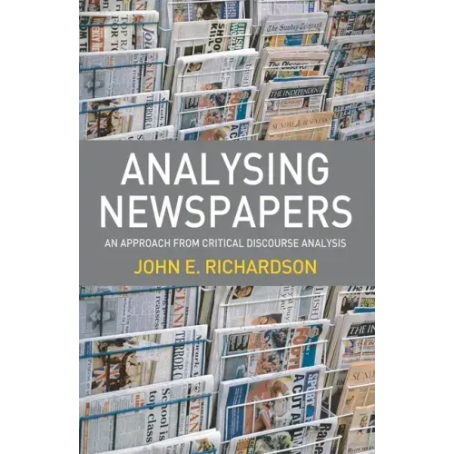 Analysing Newspapers: An Approach from Critical Discourse Analysis