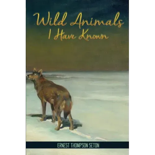 Wild Animals I Have Known