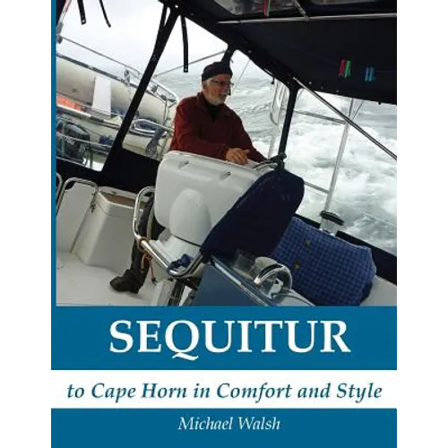 Sequitur - To Cape Horn in Comfort and Style