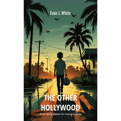 The Other Hollywood, True Story based on Actual Events