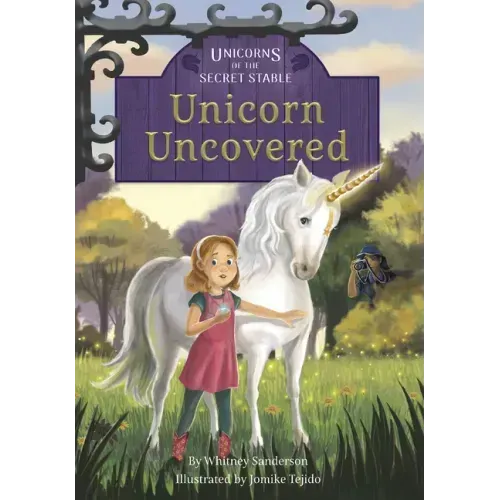 Unicorns of the Secret Stable: Unicorn Uncovered: Book 2