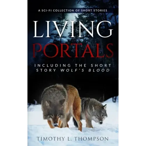 Living Portals: A Sci-Fi Short Story Collection