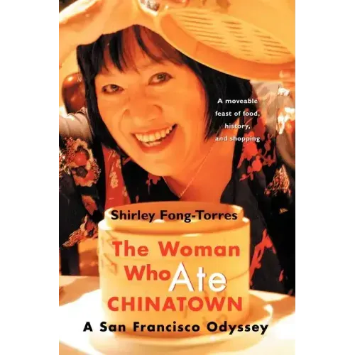 The Woman Who Ate Chinatown: A San Francisco Odyssey