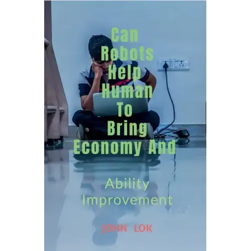 May Robots Help Human To Bring Economy And
