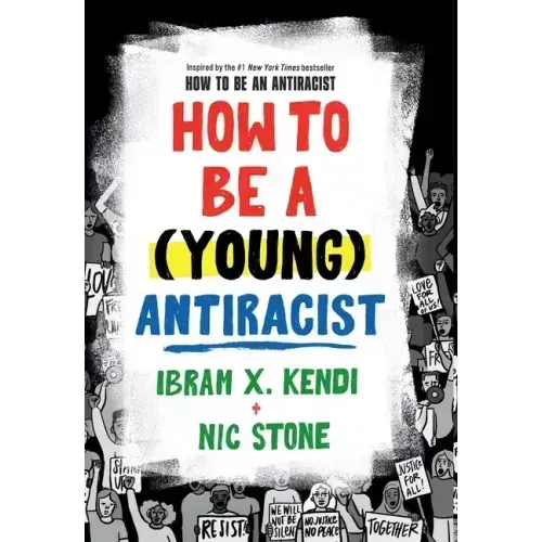 How to Be a (Young) Antiracist