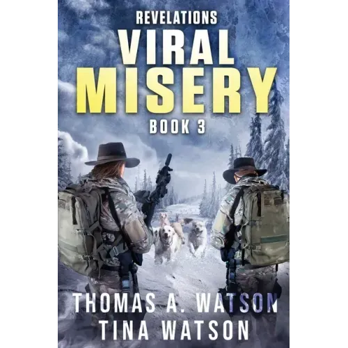 Viral Misery: Revelations- A Pandemic Thriller- Book 3