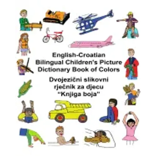 English-Croatian Bilingual Children's Picture Dictionary Book of Colors