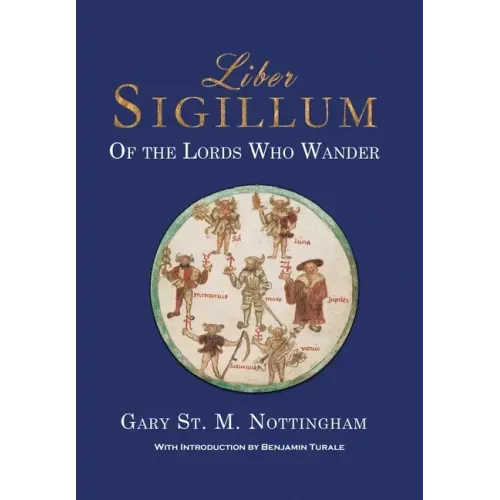 Liber Sigillum: Of the Lords Who Wander