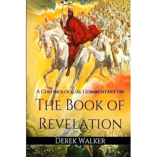 A Chronological Commentary on the Book of Revelation