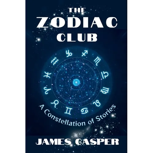 The Zodiac Club: A Constellation of Stories