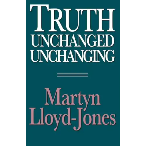 Truth Unchanged, Unchanging