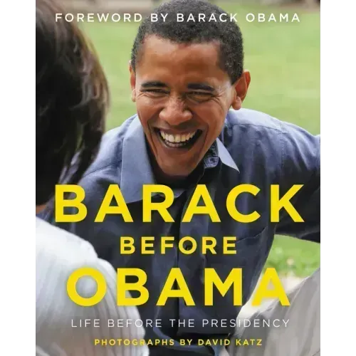 Barack Before Obama: Life Before the Presidency