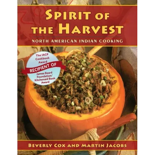 Spirit of the Harvest: North American Indian Cooking