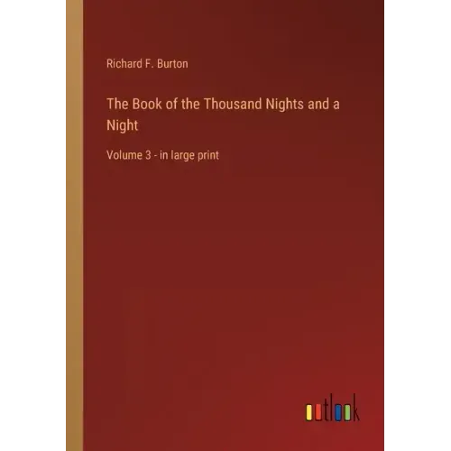 The Book of the Thousand Nights and a Night: Volume 3 - in large print