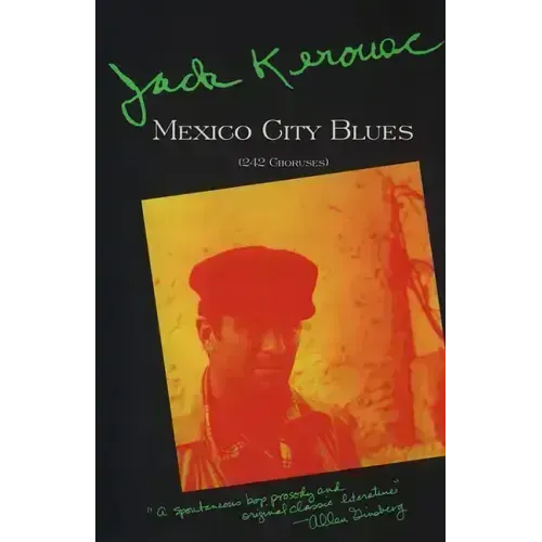 Mexico City Blues: [(242 Choruses]