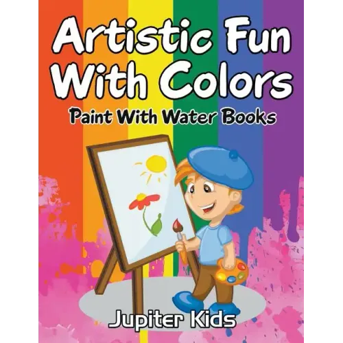 Artistic Fun With Colors: Paint With Water Books