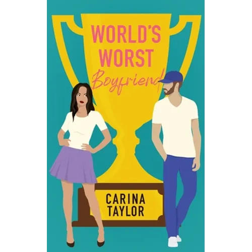 World's Worst Boyfriend: A Romantic Comedy Adventure