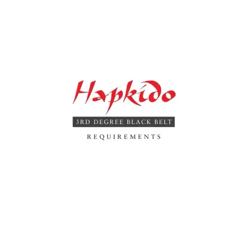 Hapkido: 3rd Degree Black Belt Requirements