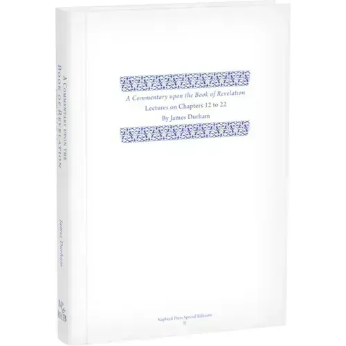 A Commentary Upon the Book of the Revelation: Volume 3, Lectures on Chapters 12-22