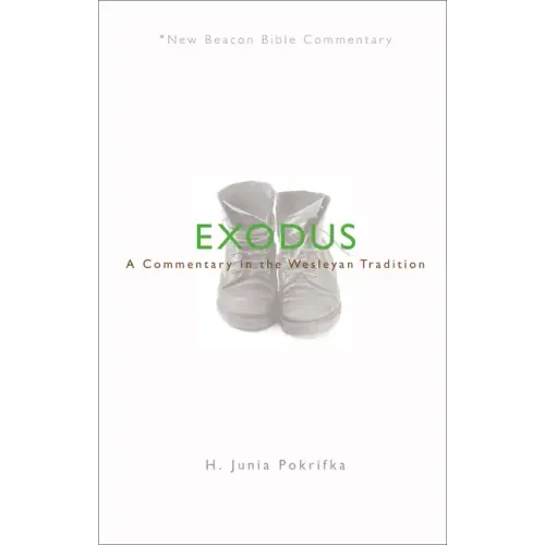 Nbbc, Exodus: A Commentary in the Wesleyan Tradition