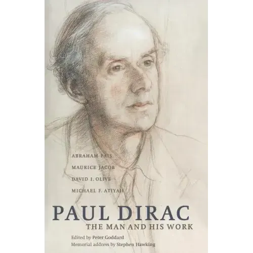 Paul Dirac: The Man and His Work
