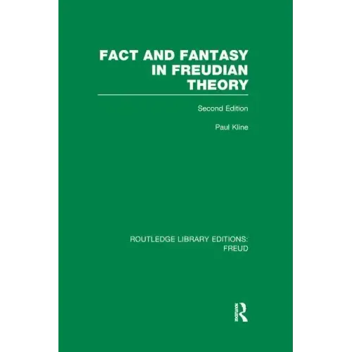 Fact and Fantasy in Freudian Theory (RLE: Freud)