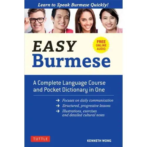 Easy Burmese: A Complete Language Course and Pocket Dictionary in One (Fully Romanized, Free Online Audio and English-Burmese and Burmese-English Dict