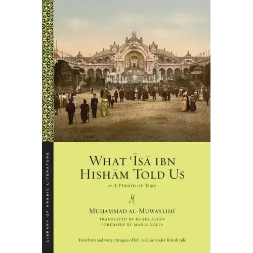 What ʿĪsā Ibn Hishām Told Us: Or, a Period of Time