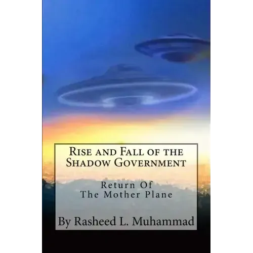 Rise and Fall of the Shadow Government: Return of the Mother Plane