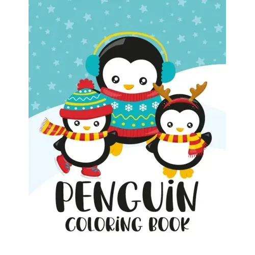Penguin Coloring Book: Winter and Holiday Themed Coloring And Activity Sheets For Boys And Girls with Penguins, Owls, Reindeers