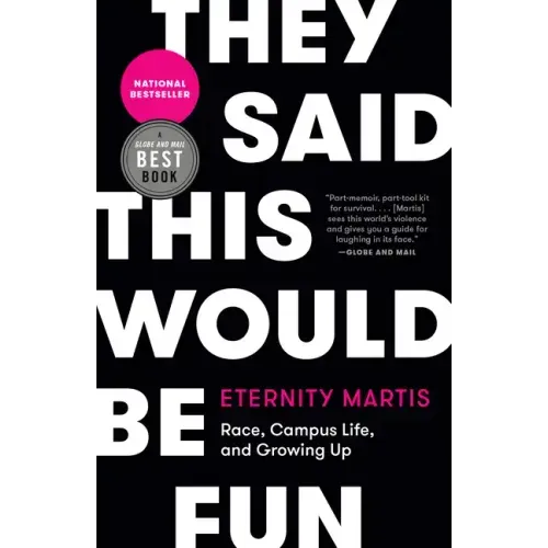 They Said This Would Be Fun: Race, Campus Life, and Growing Up