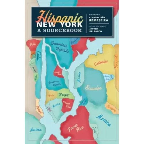 Hispanic New York: A Sourcebook