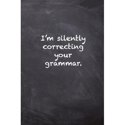 I'm Silently Correcting Your Grammar