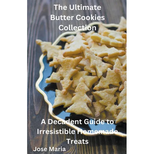 The Ultimate Butter Cookies Collection
