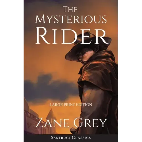 The Mysterious Rider (Annotated, Large Print)